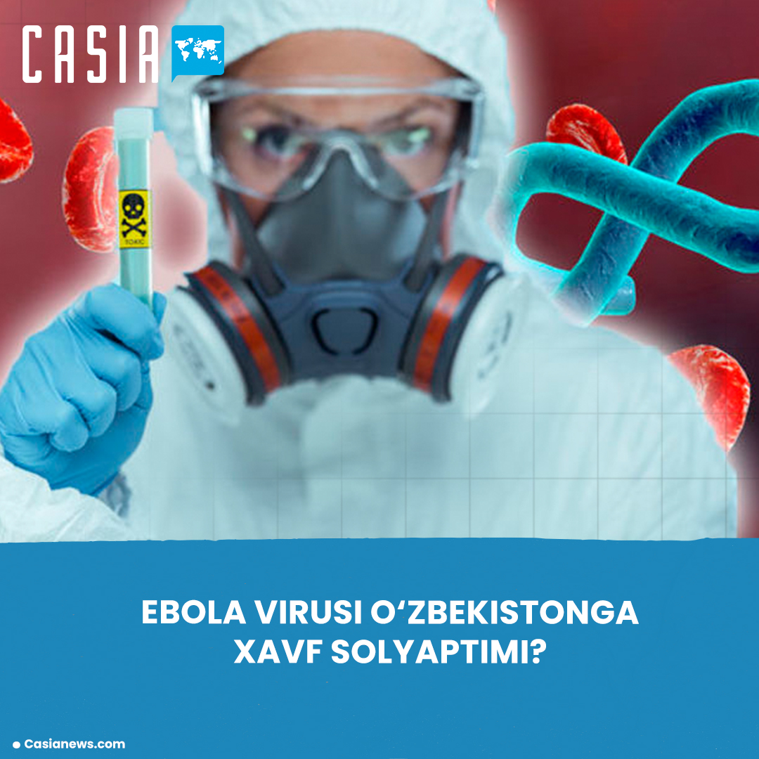 Does the Ebola virus pose a threat to Uzbekistan? Sanepidkom commented