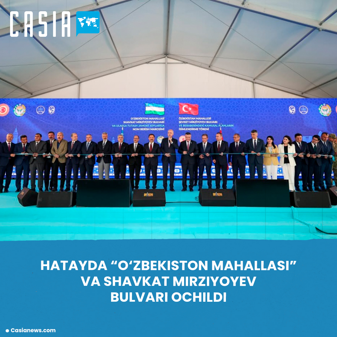 "Uzbekistan Neighborhood" and Shavkat Mirziyoyev Boulevard Opened in Hatay