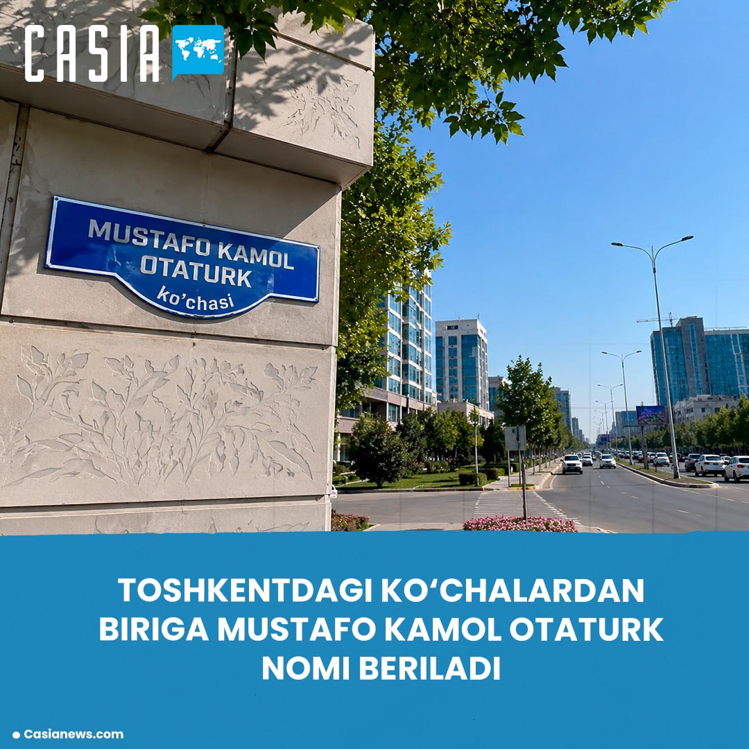 One of the streets in Tashkent will be named after Mustafa Kemal Atatürk