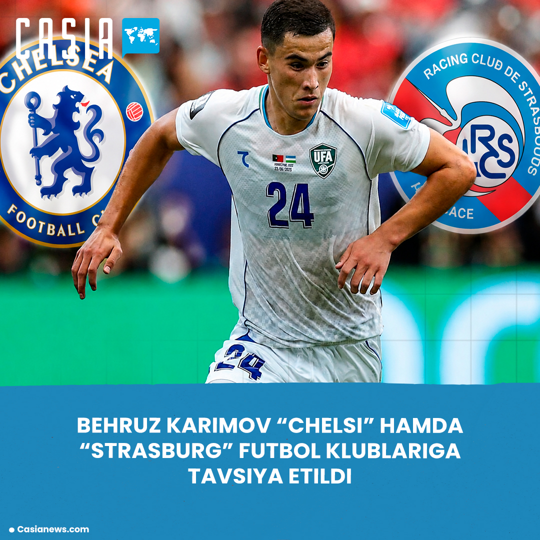 Behruz Karimov recommended for Chelsea and Strasbourg