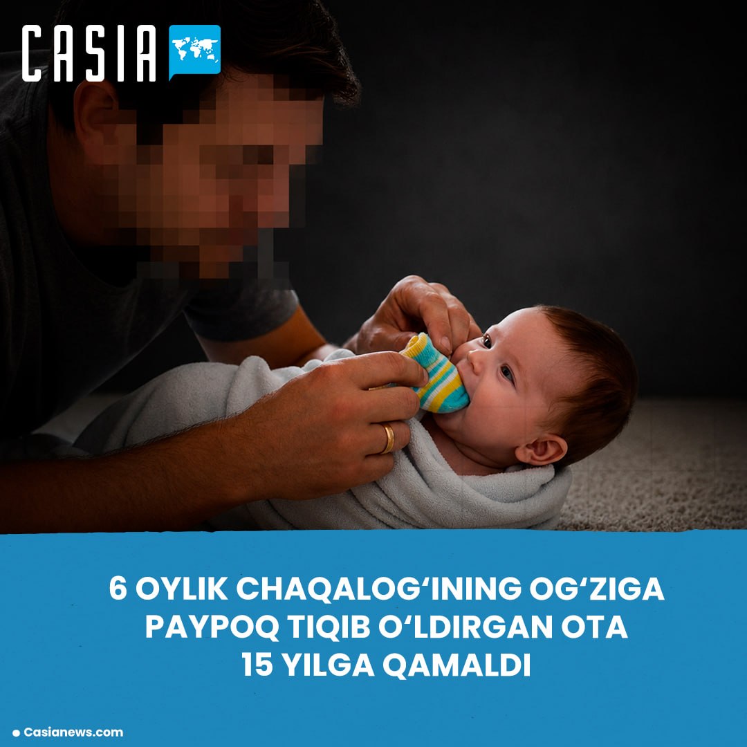 Father sentenced to 15 years in prison for killing 6-month-old son in Navoi