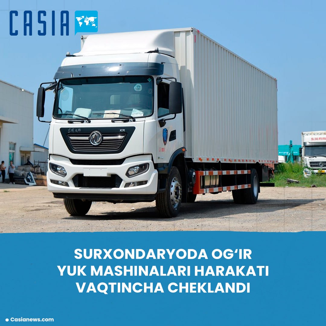 Truck Traffic Temporarily Restricted in Surkhandarya Due to Extreme Heat