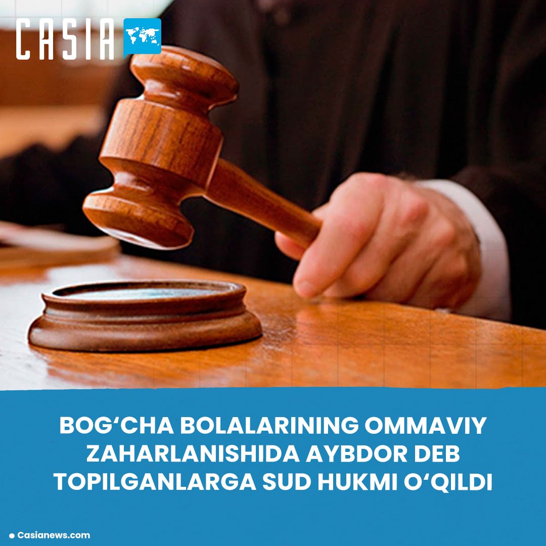 11 Convicted in Tashkent Kindergarten Mass Poisoning Case