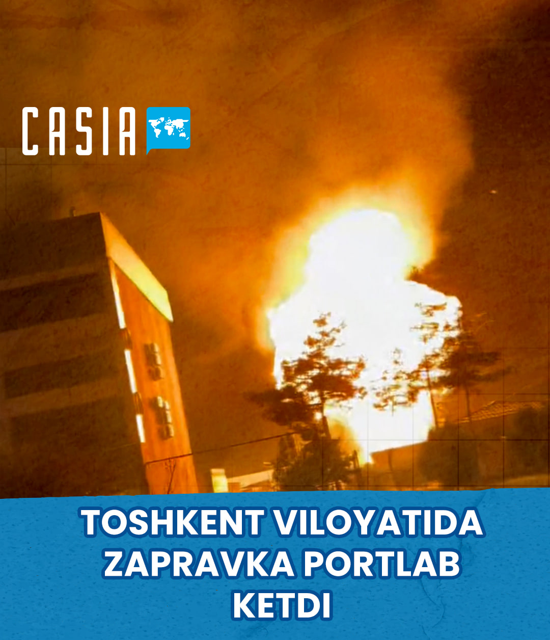 Gas filling station explosion in Tashkent region.