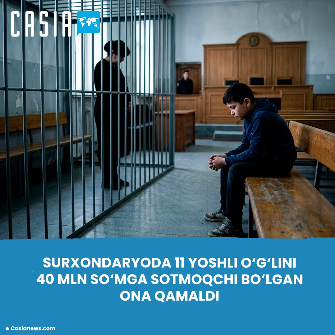 Woman sentenced for attempting to sell her 11-year-old son for 40 million soums