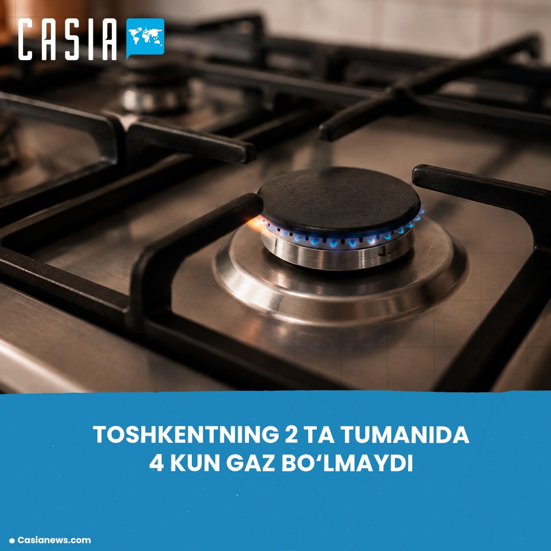 Gas supply to be cut off for four days in Yangihayot and Sergeli districts
