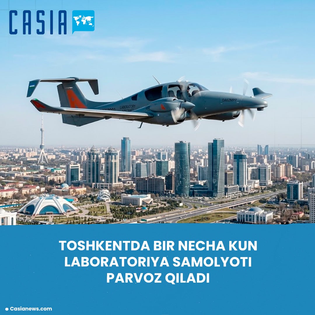 ❗️A Laboratory Aircraft Will Fly Over Tashkent for Several Days