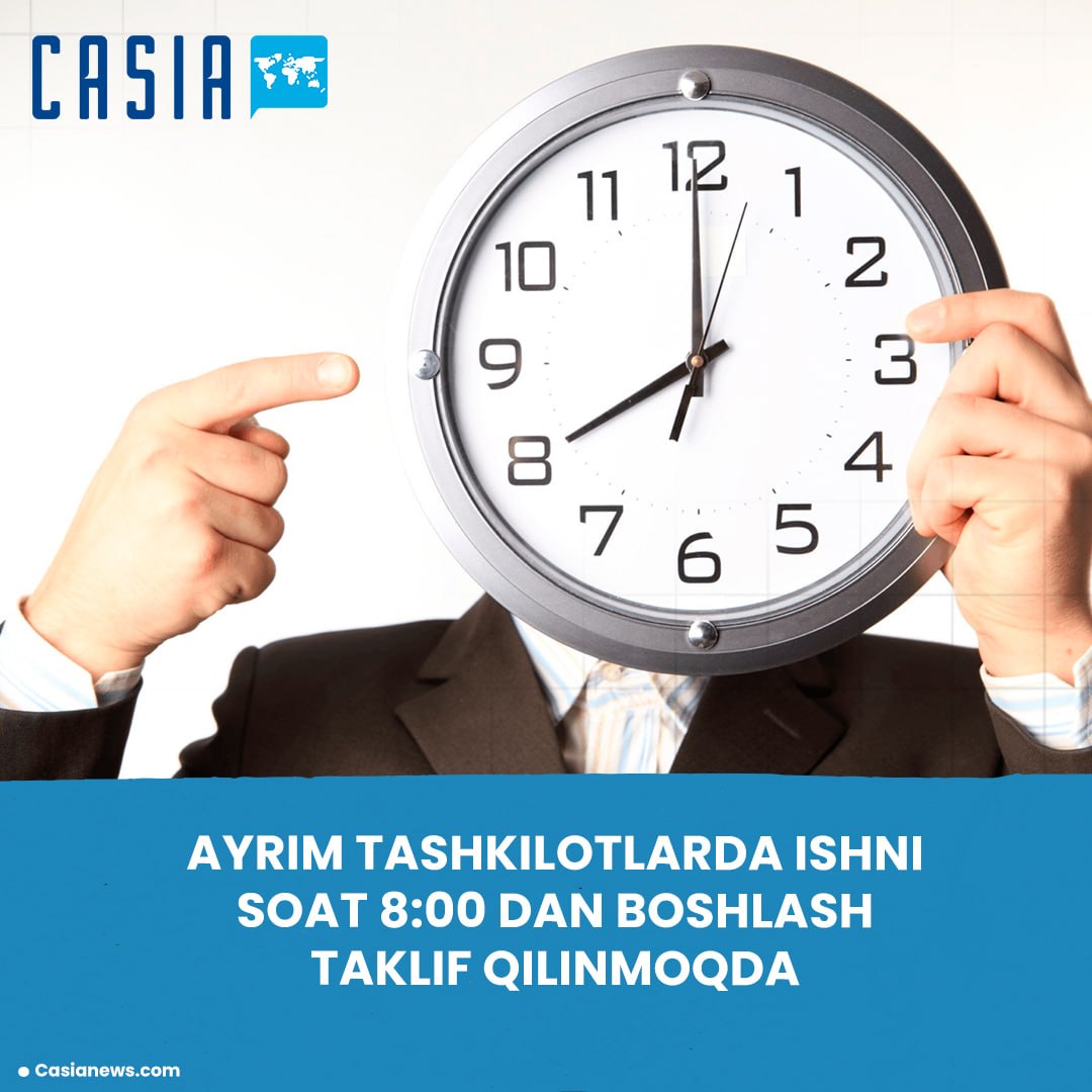Working Hours in Some Tashkent Organizations May Start at 8:00 AM