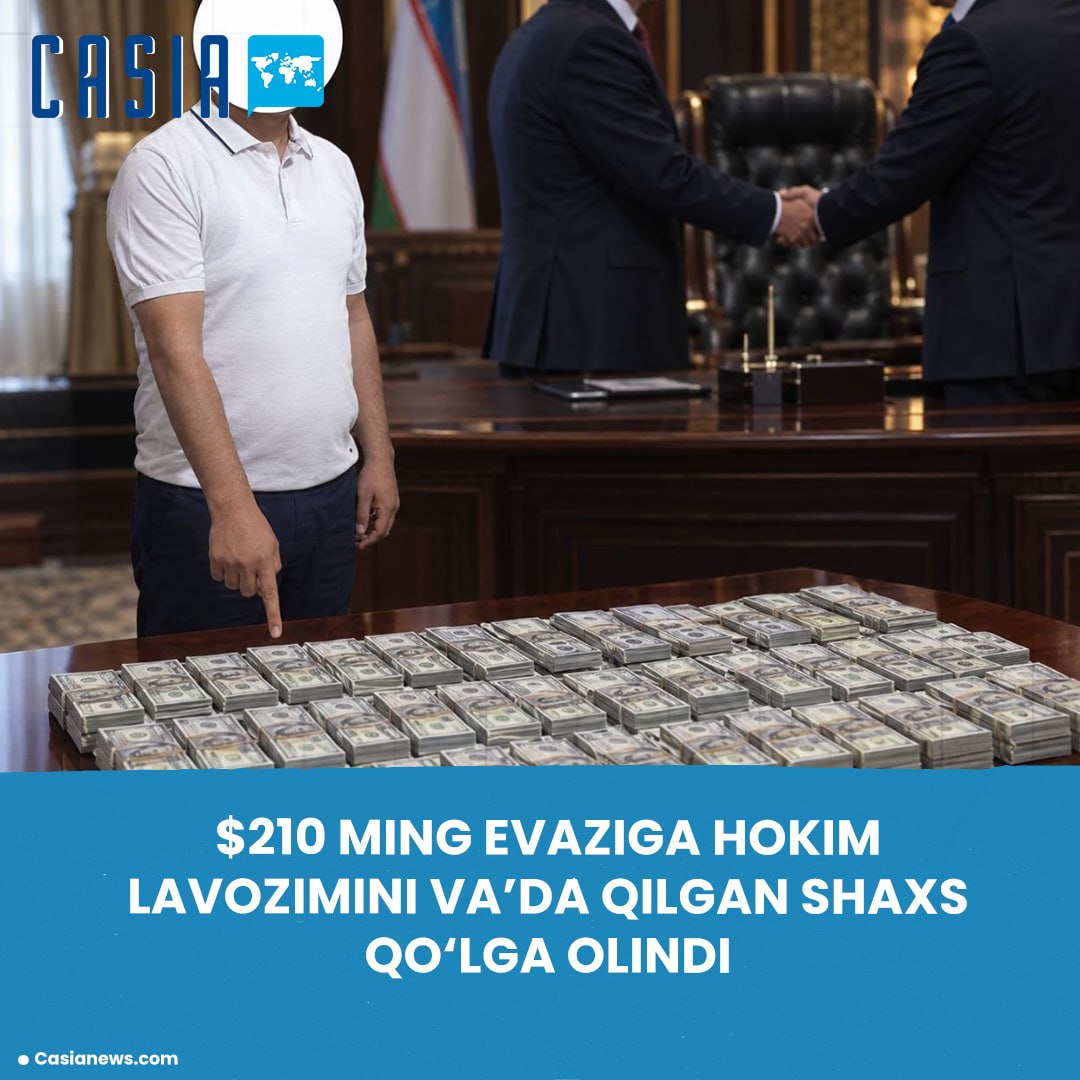 Individual Detained in Fergana for Promising a Governorship for $210,000