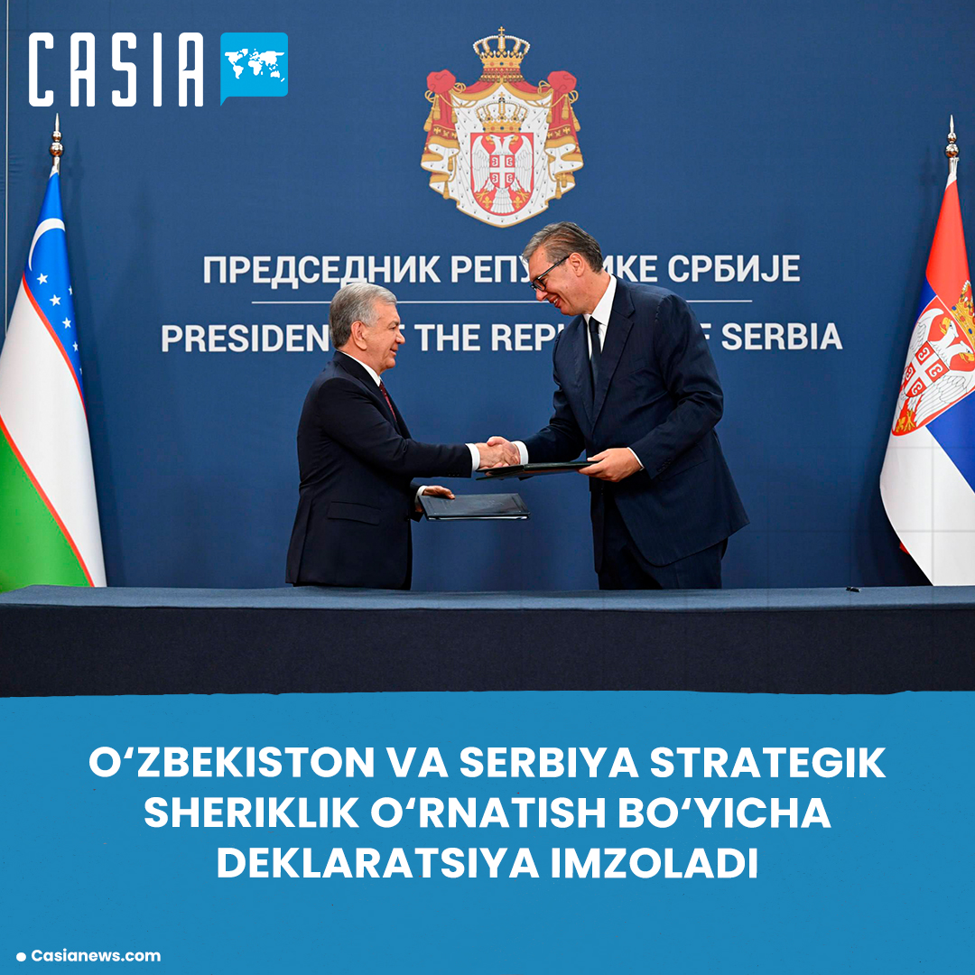Uzbekistan and Serbia Sign Declaration on Establishing Strategic Partnership
