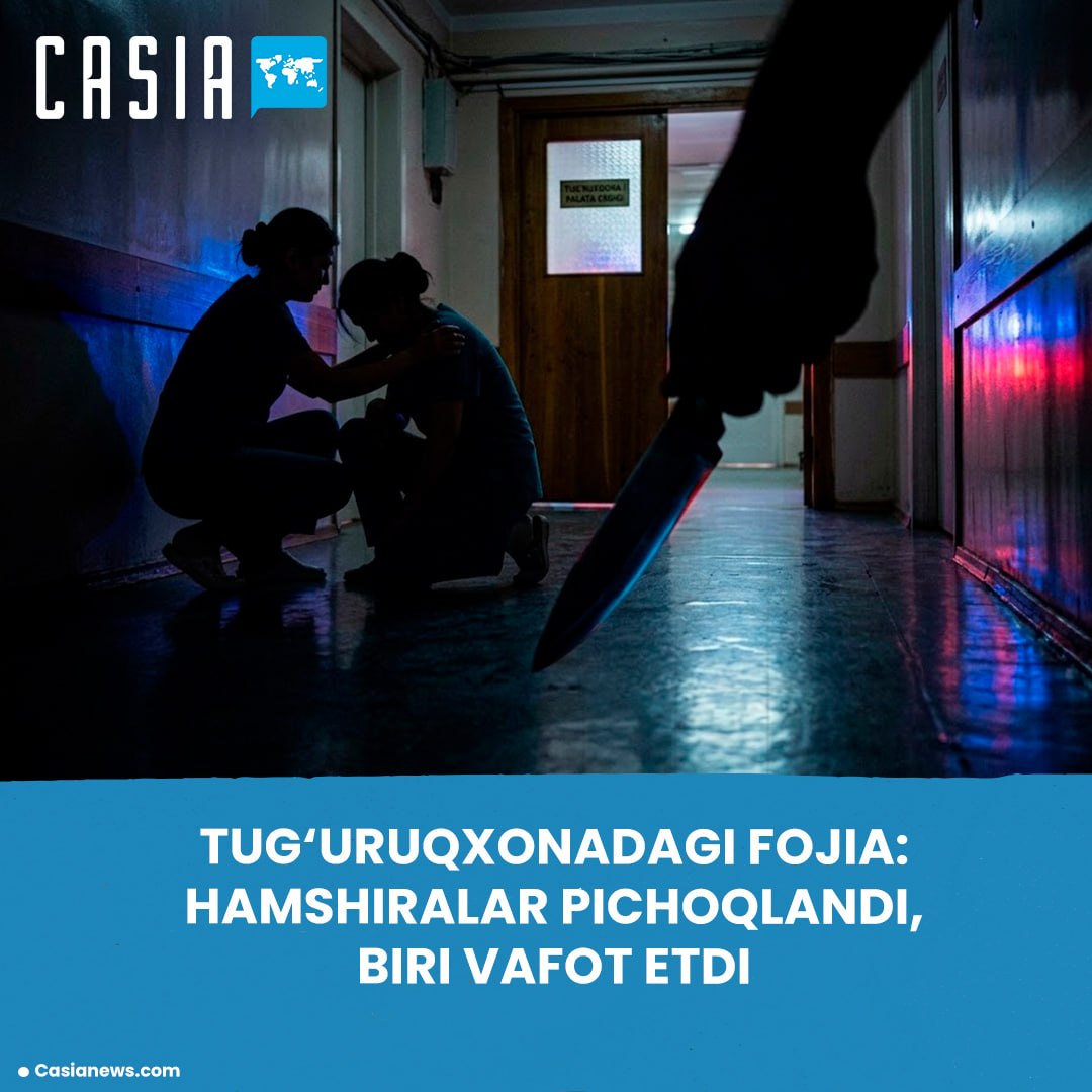 Two nurses stabbed in Fergana; one has died