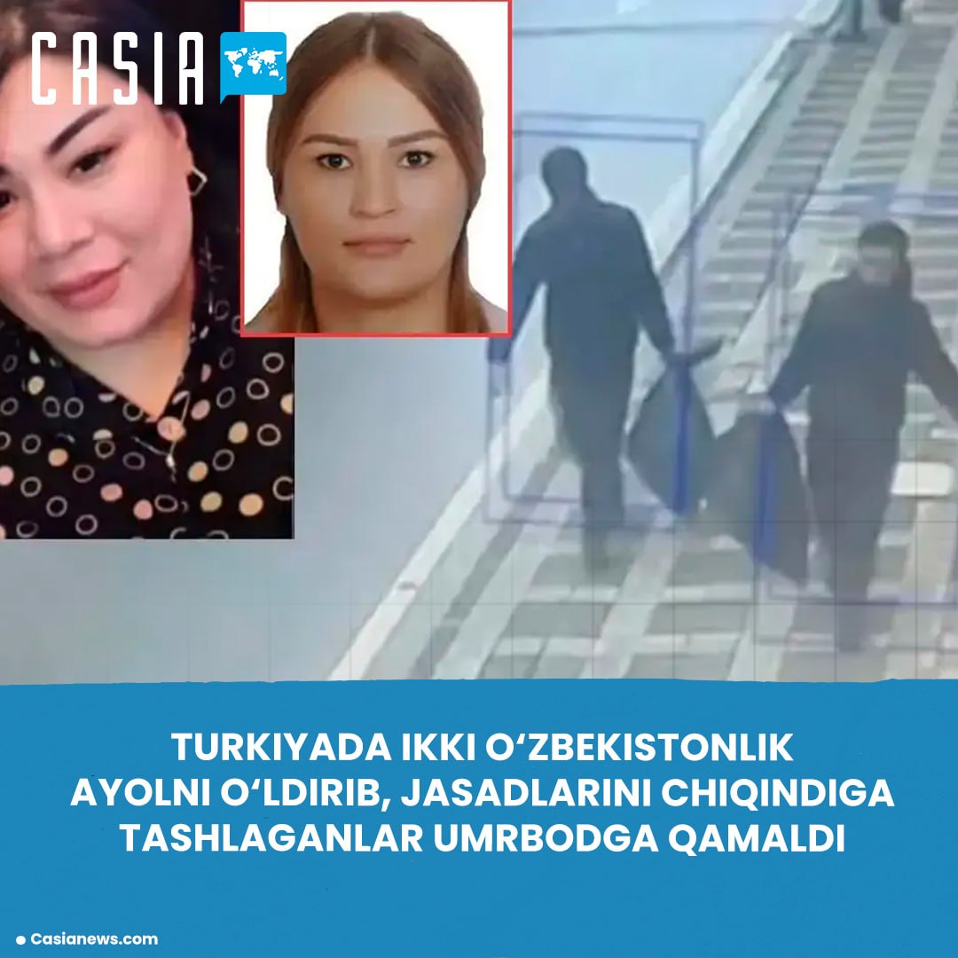 Perpetrators who killed two Uzbek women in Turkey sentenced to life imprisonment