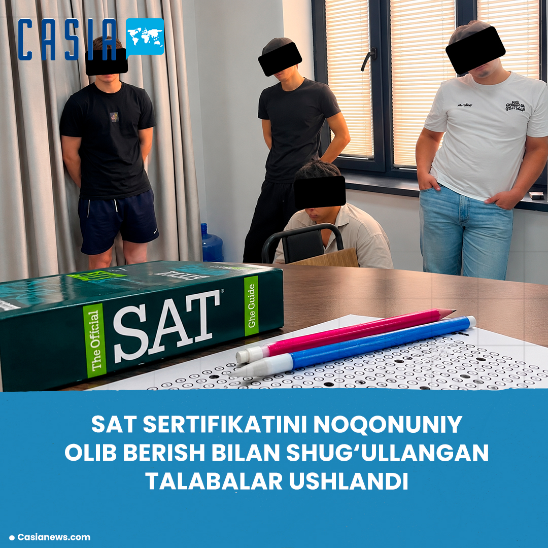 A group illegally obtaining SAT certificates has been detained in Tashkent
