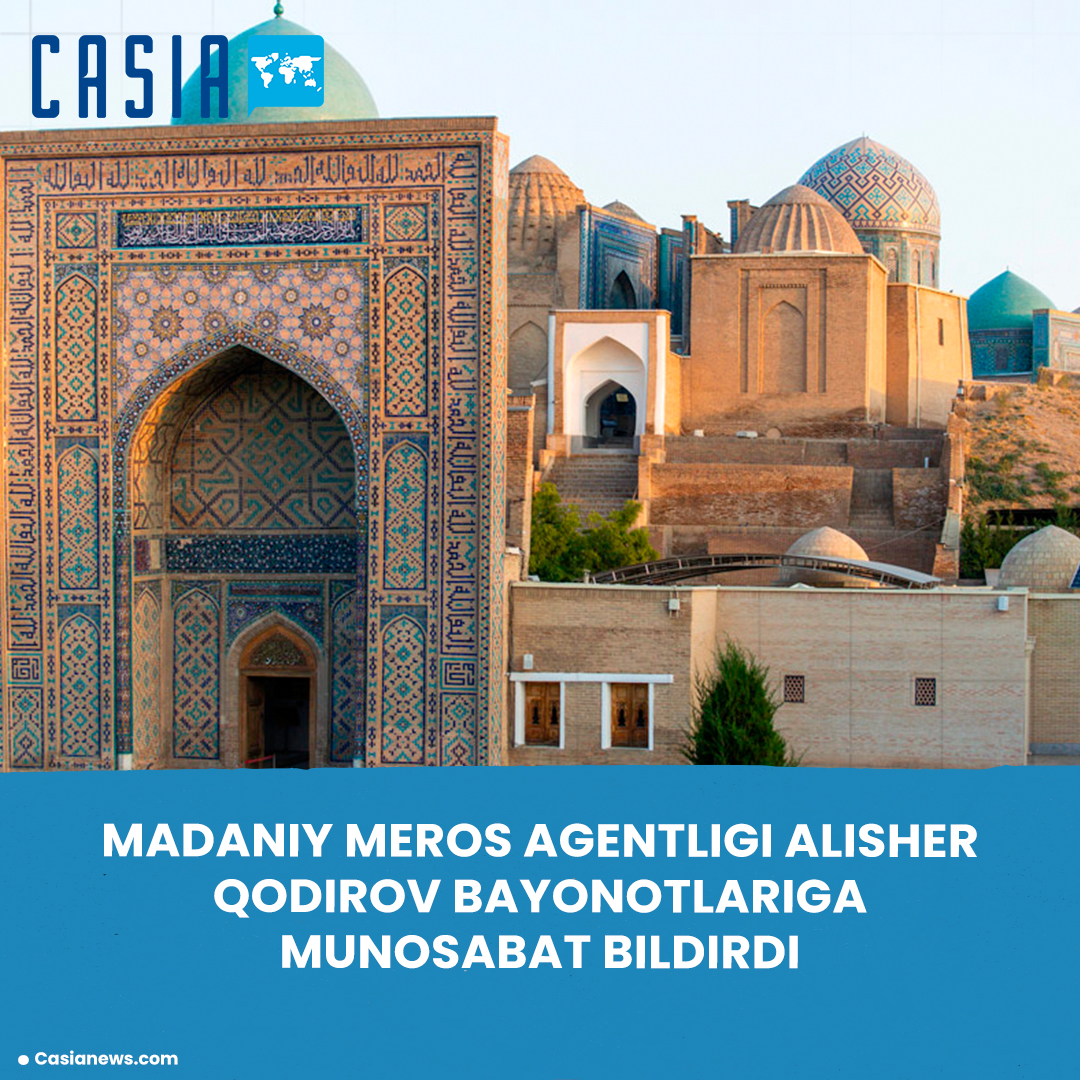 The Cultural Heritage Agency Responds to Alisher Qodirov’s Statements