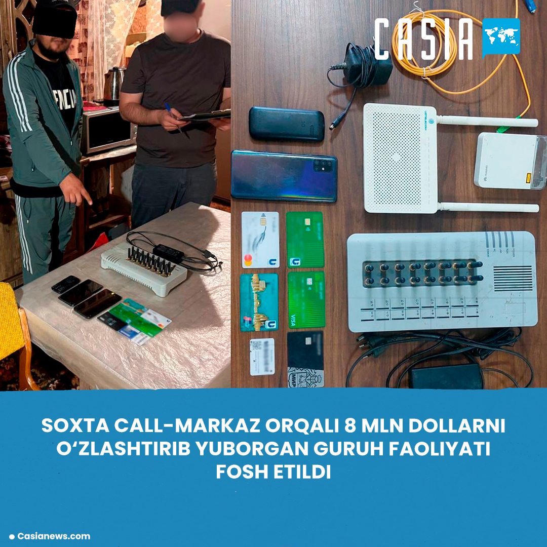 Criminal Group in Uzbekistan Exposed for Swindling $8 Million from Citizens via Fake Call Center