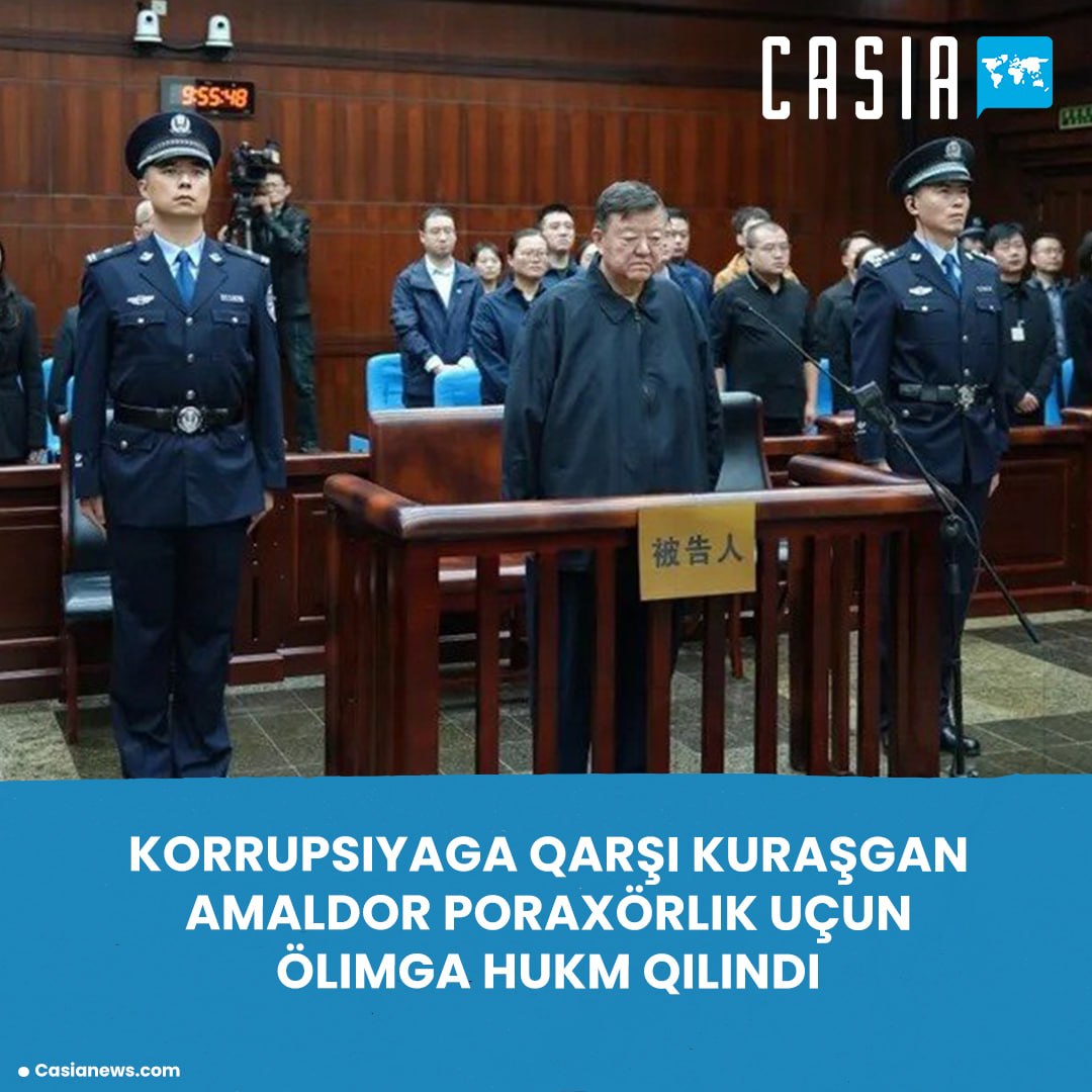 Xitoyda korrupsiyaga qarşi kuraşgan amaldor poraxörlik uçun ölim jazosiga hukm qilindi