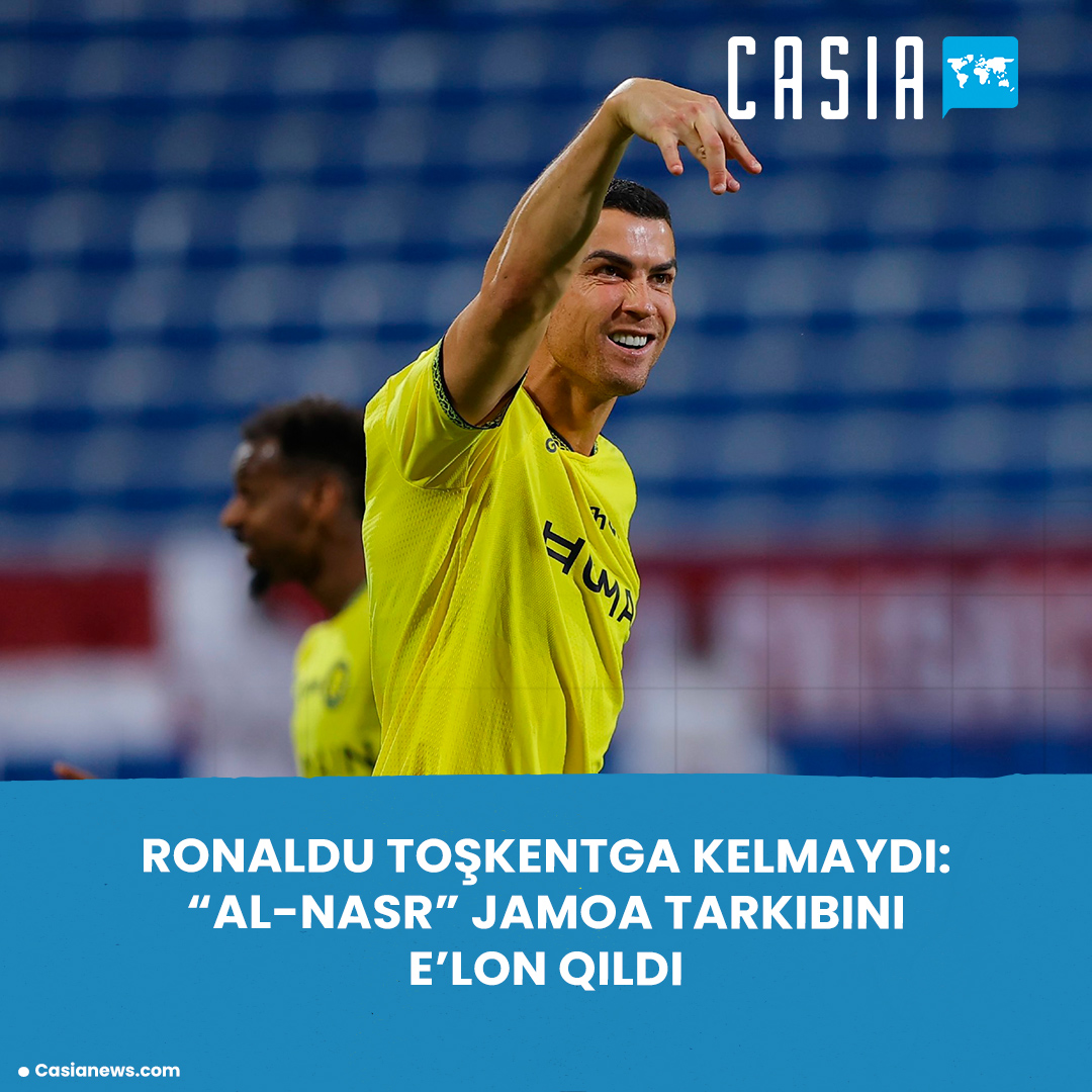 Ronaldu Toşkentga kelmaydi: “Al-Nasr” jamoa tarkibini eʼlon qildi